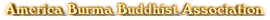America Burma Buddhist Association